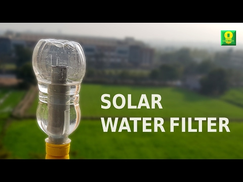 How to make a Solar Water Filter at home